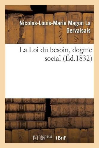 Cover image for La Loi du besoin, dogme social