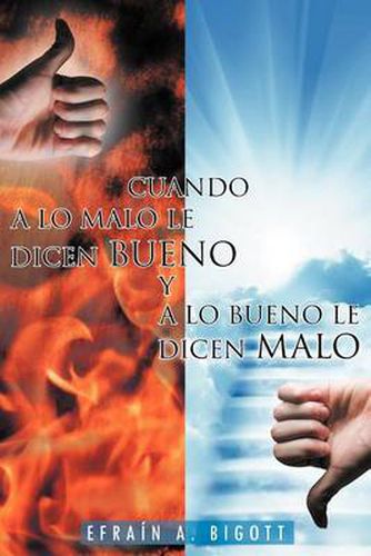 Cover image for Cuando a Lo Malo Le Dicen Bueno y a Lo Bueno Le Dicen Malo