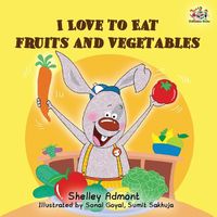 Cover image for I Love to Eat Fruits and Vegetables