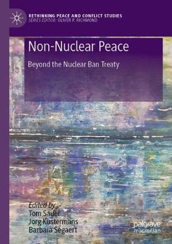 Cover image for Non-Nuclear Peace: Beyond the Nuclear Ban Treaty