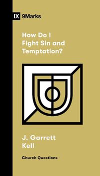 Cover image for How Do I Fight Sin and Temptation?