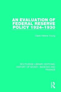 Cover image for An Evaluation of Federal Reserve Policy 1924-1930