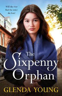 Cover image for The Sixpenny Orphan: A dramatically heartwrenching saga of two sisters, torn apart by tragic events