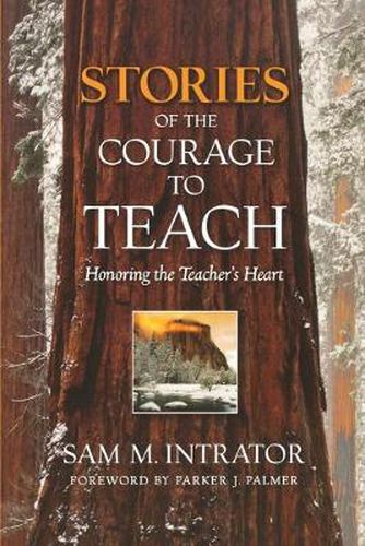 Cover image for Stories of the Courage to Teach: Honoring the Teacher's Heart
