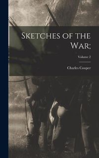 Cover image for Sketches of the War;; Volume 2