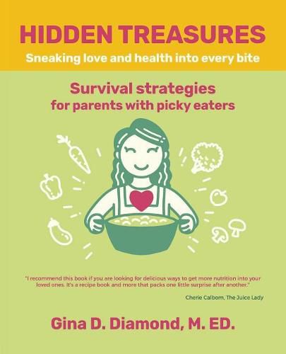 Cover image for Hidden Treasures: Sneaking Love and Health into Every Bite