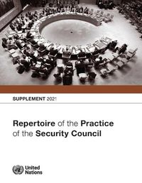 Cover image for Repertoire of the Practice of the Security Council: Supplement 2021