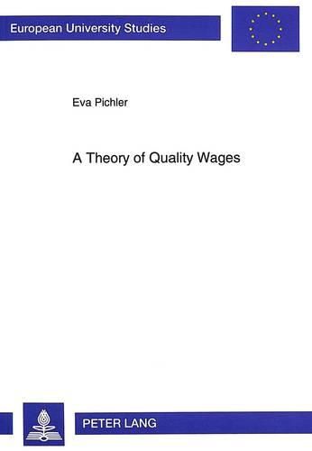 Cover image for Theory of Quality Wages: A Study in the Interaction Between Labor Markets and Output Markets