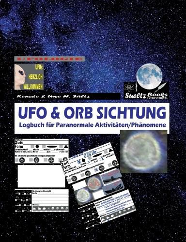 Cover image for UFO & ORB SICHTUNG - Logbuch fuer Paranormale Aktivitaeten/Phaenomene