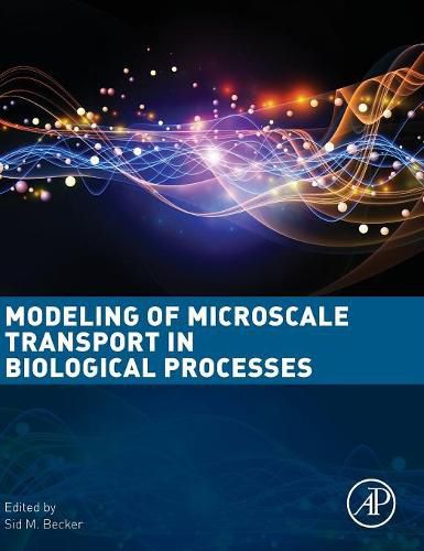 Cover image for Modeling of Microscale Transport in Biological Processes