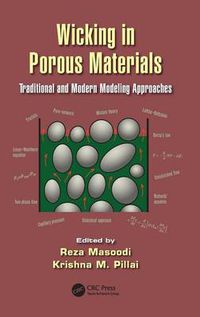 Cover image for Wicking in Porous Materials: Traditional and Modern Modeling Approaches