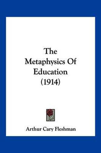 Cover image for The Metaphysics of Education (1914)