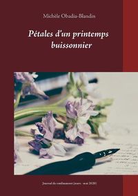 Cover image for Petales d'un printemps buissonnier: Journal de confinement (mars - mai 2020)