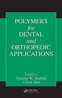 Cover image for Polymers for Dental and Orthopedic Applications