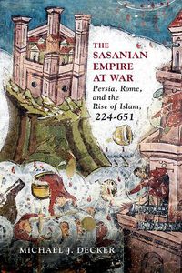 Cover image for The Sasanian Empire at War