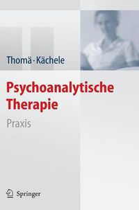 Cover image for Psychoanalytische Therapie: Praxis