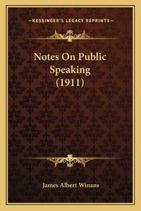 Cover image for Notes on Public Speaking (1911)