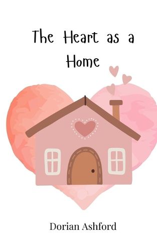 Cover image for The Heart as a Home