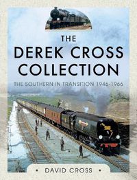 Cover image for The Derek Cross Collection: The Southern in Transition 1946-1966