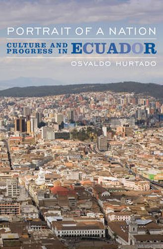 Cover image for Portrait of a Nation: Culture and Progress in Ecuador