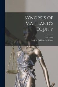 Cover image for Synopsis of Maitland's Equity