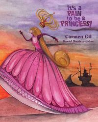 Cover image for It's a Pain to Be a Princess!