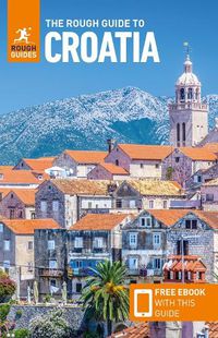Cover image for The Rough Guide to Croatia (Travel Guide with Free eBook)
