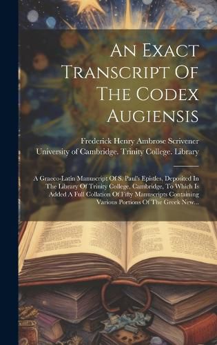 Cover image for An Exact Transcript Of The Codex Augiensis