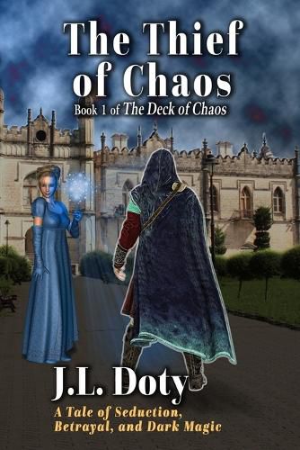 Cover image for The Thief of Chaos: A Tale of Seduction, Betrayal and Dark Magic