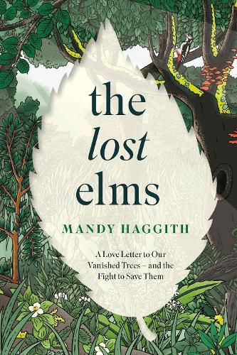 Cover image for The Lost Elms: A Love Letter to Our Vanished Trees - and the Fight to Save Them