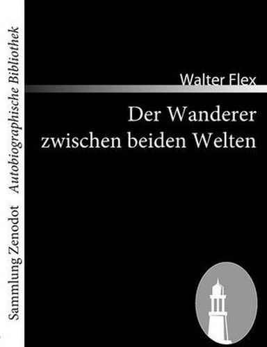 Cover image for Der Wanderer zwischen beiden Welten: Ein Kriegserlebnis