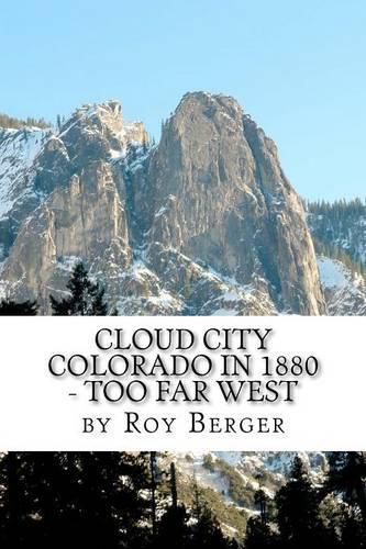 Cover image for Cloud City Colorado In 1880 - Too Far West