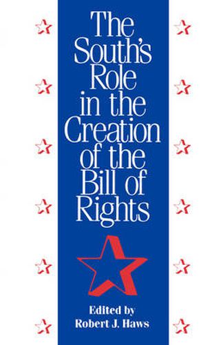 Cover image for The South's Role in the Creation of the Bill of Rights