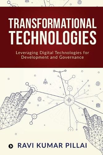 Cover image for Transformational Technologies: Leveraging Digital Technologies for Development and Governance