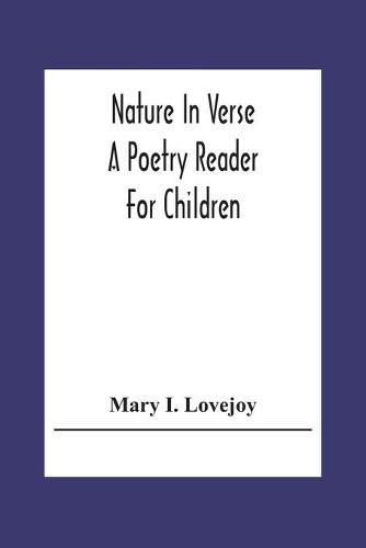 Cover image for Nature In Verse; A Poetry Reader For Children