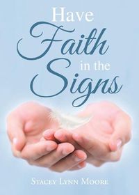 Cover image for Have Faith in the Signs