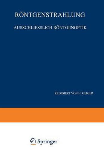 Roentgenstrahlung Ausschliesslich Roentgenoptik: Band XXIII - Zweiter Teil