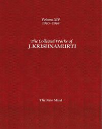 Cover image for The Collected Works of J.Krishnamurti  - Volume XIV 1963-1964: The New Mind