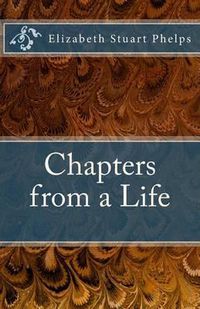 Cover image for Chapters from a Life: Elizabeth Stuart Phelps