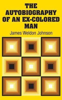 Cover image for The Autobiography of an Ex-Colored Man