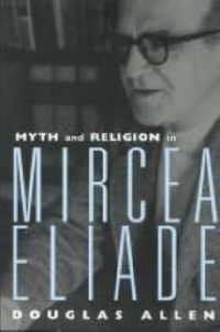 Cover image for Myth and Religion in Mircea Eliade