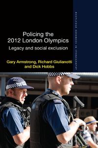 Cover image for Policing the 2012 London Olympics: Legacy and Social Exclusion