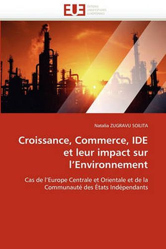 Cover image for Croissance, Commerce, Ide Et Leur Impact Sur L'Environnement