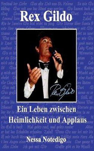 Rex Gildo. Ein Leben zwischen Heimlichkeit und Applaus