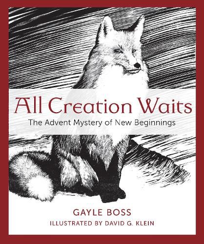 Cover image for All Creation Waits: The Advent Mystery of New Beginnings