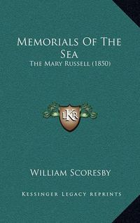 Cover image for Memorials of the Sea: The Mary Russell (1850)