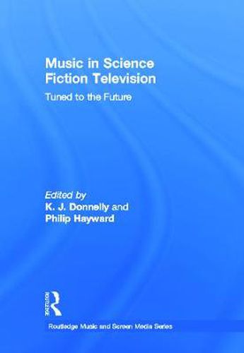 Cover image for Music in Science Fiction Television: Tuned to the Future