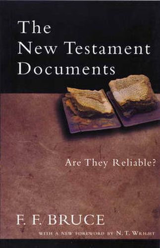 The New Testament Documents: Are They Reliable?