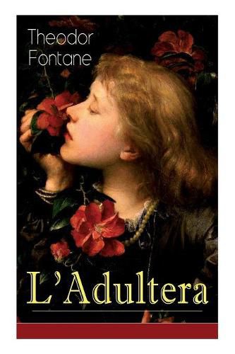 Cover image for L'Adultera: Das Schicksal einer Ehebrecherin in der Berliner Gesellschaft