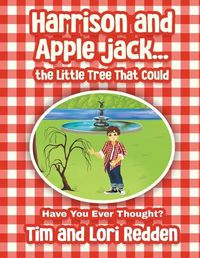 Cover image for Harrison and Apple Jack...the Little Tree That Could